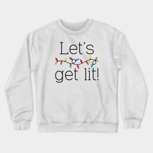 Let’s Get Lit! Crewneck Sweatshirt